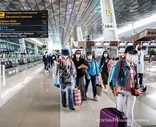 Syarat Kedatangan Internasional Bandara Soekarno Hatta